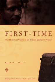 First?Time ? The Historical Vision of an African American People: The Historical Vision of an African American People