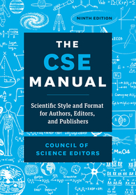 The CSE Manual, Ninth Edition – Scientific Style and Format for Authors, Editors, and Publishers