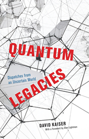 Quantum Legacies – Dispatches from an Uncertain World: Dispatches from an Uncertain World