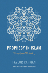 Prophecy in Islam – Philosophy and Orthodoxy