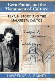 Ezra Pound and the Monument of Culture – Text, History, and the Malatesta Cantos: Text, History and the Malatesta Cantos