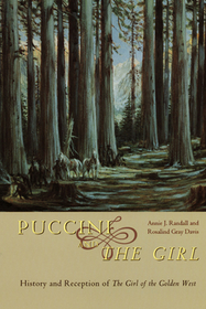 Puccini and The Girl - History and Reception of The Girl of the Golden West: History and Reception of The Girl of the Golden West