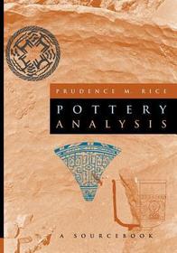 Pottery Analysis - A Sourcebook: A Sourcebook Pottery Analysis - A Sourcebook: A Sourcebook