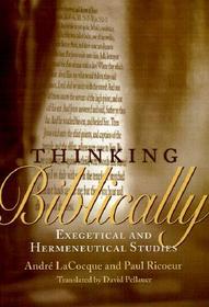Thinking Biblically-Exegetical & Hermeneutical Studies: Exegetical and Hermeneutical Studies