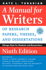 A Manual for Writers of Research Papers, Theses, and Dissertations, Ninth Edition – Chicago Style for Students and Researchers