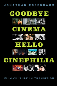Goodbye Cinema, Hello Cinephilia – Film Culture in Transition