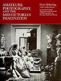 Amateurs, Photography, & the Mid–Victorian Imagination: Practical Project Management