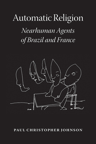 Automatic Religion – Nearhuman Agents of Brazil and France
