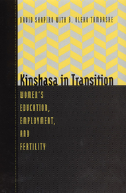 Kinshasa in Transition – Women`s Education, Employment, and Fertility: Women's Education, Employment and Fertility