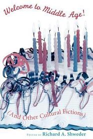 Welcome to Middle Age! – (And Other Cultural Fictions)