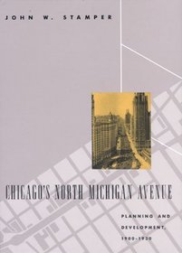 Chicago`s North Michigan Avenue – Planning and Development, 1900–1930: Multimedia Engineering