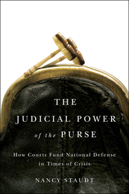 The Judicial Power of the Purse – How Courts Fund National Defense in Times of Crisis