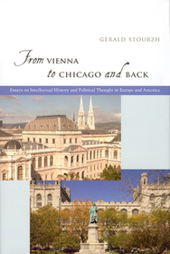 From Vienna to Chicago and Back – Essays on Intellectual History and Political Thought in Europe and America: Essays on Intellectual History and Political Thought in Europe and America