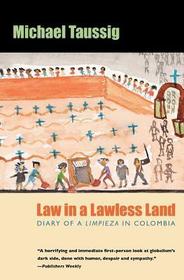Law in a Lawless Land – Diary of a Limpieza in Colombia: Diary of a Limpieza in Colombia