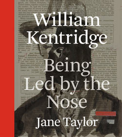 William Kentridge – Being Led by the Nose