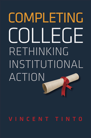 Completing College – Rethinking Institutional Action