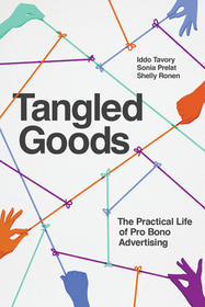 Tangled Goods – The Practical Life of Pro Bono Advertising