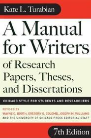A Manual for Writer's for Research Paper, Theses and Dissertations - Chicago Style for Students and  Researchers: Chicago Style for Students and Researchers