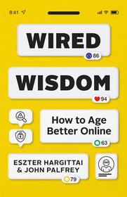 Wired Wisdom – How to Age Better Online