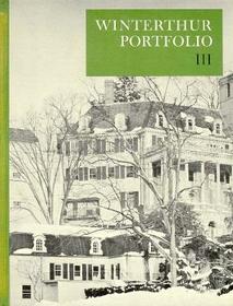 Winterthur Portfolio, Volume 3 Winterthur Portfolio, Volume 3