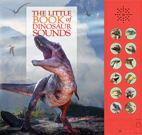 The Little Book of Dinosaur Sounds The Little Book of Dinosaur Sounds
