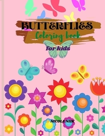 Butterflies colouring book: Easy Coloring Book the Best Gift for Kids Butterflies colouring book: Easy Coloring Book the Best Gift for Kids