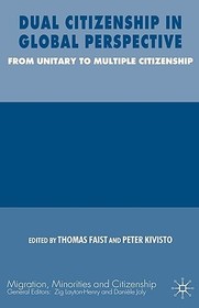 Dual Citizenship in Global Perspective: From Unitary to Multiple Citizenship