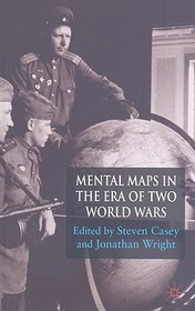 Mental Maps in the Era of Two World Wars