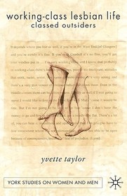 Working-Class Lesbian Life: Classed Outsiders