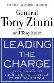 Leading the Charge: Leadership Lessons from the Battlefield to the Boardroom