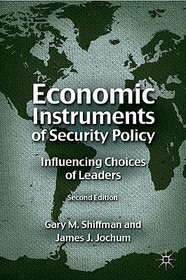 Economic Instruments of Security Policy: Influencing Choices of Leaders