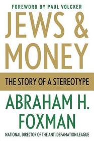 Jews and Money: The Story of a Stereotype