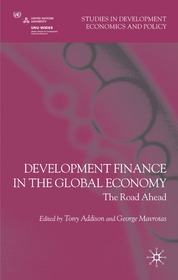 Development Finance in the Global Economy: The Road Ahead