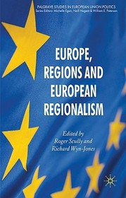 Europe, Regions and European Regionalism Europe, Regions and European Regionalism