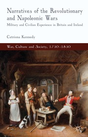 Narratives of the Revolutionary and Napoleonic Wars: Military and Civilian Experience in Britain and Ireland