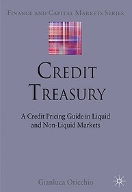 Credit Treasury: A Credit Pricing Guide in Liquid and Non-Liquid Markets Credit Treasury: A Credit Pricing Guide in Liquid and Non-Liquid Markets