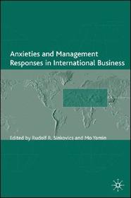 Anxieties and Management Responses in International Business