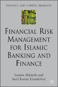 Financial Risk Management for Islamic Banking and Finance Financial Risk Management for Islamic Banking and Finance