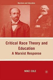 Critical Race Theory and Education: A Marxist Response Critical Race Theory and Education: A Marxist Response