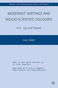 Modernist Writings and Religio-scientific Discourse: H.D., Loy, and Toomer