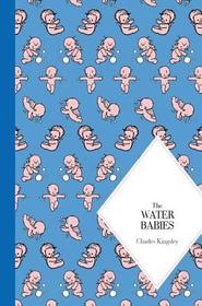 The Water-Babies: 150th Anniversary Edition