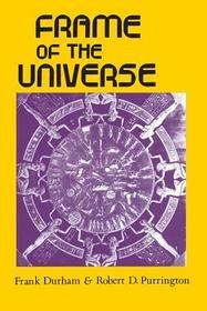 Frame of the Universe: A History of Physical Cosmology