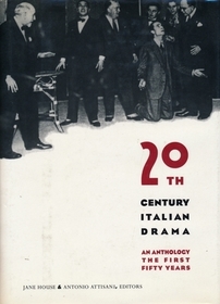 Twentieth-Century Italian Drama: An Anthology