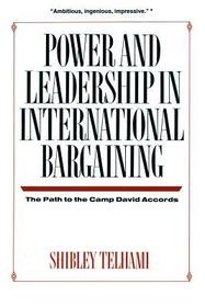 Power and Leadership in International Bargaining The Park to the Camp David Accord: Path to the Camp David Accords