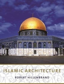 Islamic Architecture: Form, Function, and Meaning