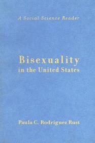 Bisexuality in the United States: A Social Science Reader