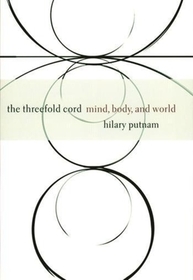 The Threefold Cord: Mind, Body, and World
