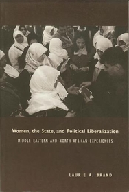 Women, the State, and Political Liberalization: Middle Eastern and North African Experiences