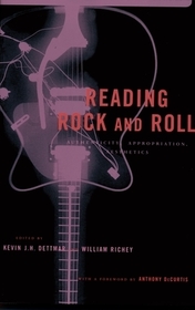 Reading Rock and Roll: Authenticity, Appropriation, Aesthetics
