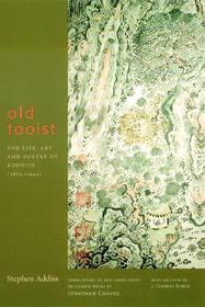 Old Taoist: The Life, Art, and Poetry of Kodôjin (1865-1944)